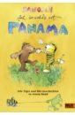 Janosch Ach, so schon ist Panama janosch oh wie schön ist panama die geschichte wie der kleine tiger und der kleine bär nach panama reisen