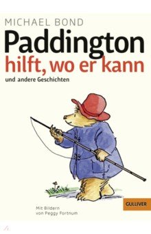 Обложка книги Paddington hilft, wo er kann und andere Geschichten, Bond Michael
