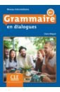 Miquel Claire Grammaire en dialogues. Niveau intermédiaire. B1 + CD miquel claire grammaire en dialogues niveau intermédiaire b1 cd