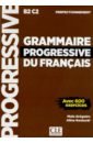 Gregoire Maia, Kostucki Alina Grammaire progressive du français. Niveau perfectionnement. B2/C2 potier a une baleine dans la seine niveau a2 1