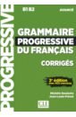 Boulares Michele, Frerot Jean-Louis Grammaire progressive du français. Niveau avancé. B1/B2. Corrigés