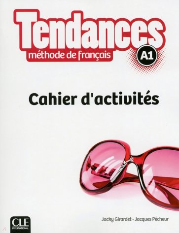 Tendances. Niveau A1. Cahier d'activités