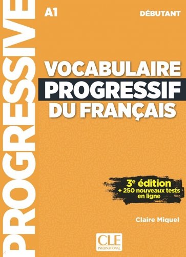 Vocabulaire progressif du français. Niveau débutant. A1 + CD + Appli-web