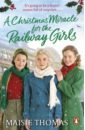цена Thomas Maisie A Christmas Miracle for the Railway Girls