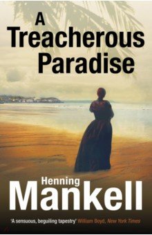 Mankell Henning - A Treacherous Paradise