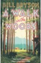 Обложка A Walk In The Woods. The World’s Funniest Travel Writer Takes a Hike