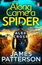 цена Patterson James Along Came a Spider