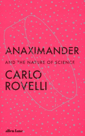 Anaximander. And the Nature of Science