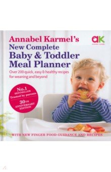 Annabel Karmel’s New Complete Baby & Toddler Meal Planner Ebury Press