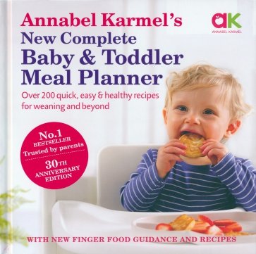 Annabel Karmel’s New Complete Baby & Toddler Meal Planner