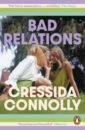 Connolly Cressida Bad Relations connolly cressida bad relations