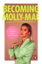 Hague Molly-Mae Becoming Molly-Mae flatt molly the charmed life of alex moore