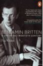 Kildea Paul Benjamin Britten. A Life in the Twentieth Century