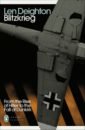 Deighton Len Blitzkrieg. From the Rise of Hitler to the Fall of Dunkirk darkest hour a hearts of iron game