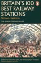 цена Jenkins Simon Britain's 100 Best Railway Stations