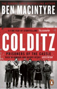 Macintyre Ben - Colditz. Prisoners of the Castle