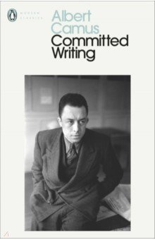 Camus Albert - Committed Writings