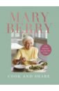 Berry Mary Cook and Share. 120 Delicious New Fuss-free Recipes