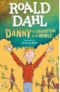 Dahl Roald Danny the Champion of the World dahl roald danny the champion of the world