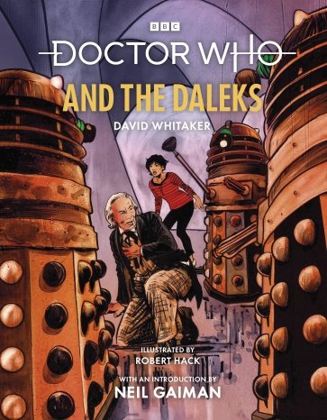Doctor Who and the Daleks. Illustrated Edition