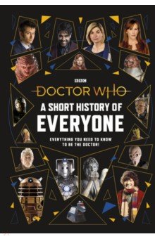 Richards Justin, Donaghy Craig - Doctor Who. A Short History of Everyone