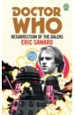Saward Eric Doctor Who. Resurrection of the Daleks dicks terrance doctor who and the genesis of the daleks