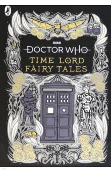 Richards Justin - Doctor Who. Time Lord Fairy Tales