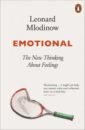 Mlodinow Leonard Emotional. The New Thinking About Feelings mlodinow leonard emotional the new thinking about feelings