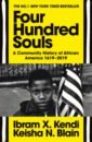 Kendi Ibram X., Blain Keisha N. Four Hundred Souls. A Community History of African America 1619-2019 berna paul a hundred million francs