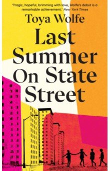 Wolfe Toya - Last Summer on State Street