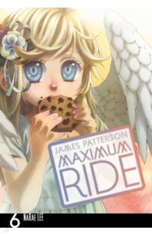 Patterson James - Maximum Ride. Volume 6