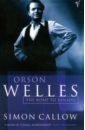Callow Simon Orson Welles. Volume 1. The Road to Xanadu chabert jack the end of orson eerie