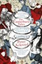 Chaucer Geoffrey, Акройд Питер The Canterbury Tales. A retelling by Peter Ackroyd ackroyd peter clerkenwell tales