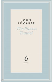 Le Carre John - The Pigeon Tunnel