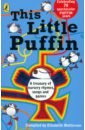 the puffin mother goose treasury This Little Puffin