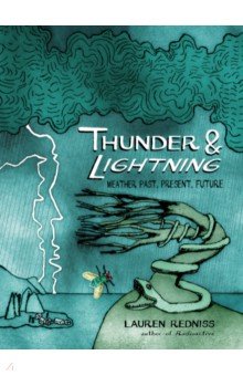 Thunder and Lightning. Weather Past, Present and Future