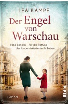 Der Engel von Warschau. Irena Sendler   F r die Rettung der Kinder riskierte sie ihr Leben