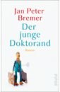Bremer Jan Peter Der junge Doktorand цена и фото