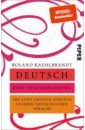 Kaehlbrandt Roland Deutsch – Eine Liebeserklärung. Die zehn großen Vorzüge unserer erstaunlichen Sprache wallner michael als die hoffnung uns gehorte