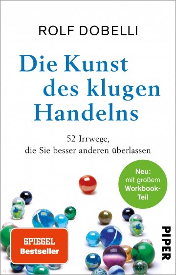 Die Kunst des klugen Handelns. Neuausgabe. Komplett überarbeitet, mit großem Workbook-Teil