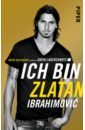 Ibrahimovic Zlatan, Lagercrantz David Ich bin Zlatan ibrahimovic z lagercrantz d i am zlatan ibrahimovic