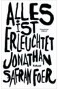 Foer Jonathan Safran Alles ist erleuchtet jonathan safran foer everything is illuminated a novel