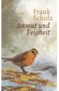 Schulz Frank Anmut und Feigheit цена и фото