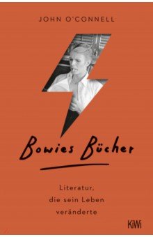 

Bowies Bücher. Literatur, die sein Leben veränderte