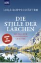 цена Koppelstatter Lenz Die Stille der Lärchen. Ein Fall für Commissario Grauner
