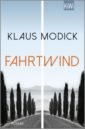 Modick Klaus Fahrtwind modick klaus fahrtwind