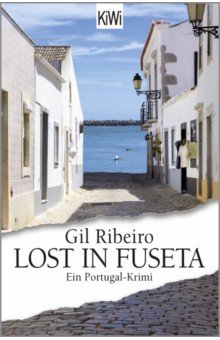 Lost in Fuseta. Ein Portugal-Krimi