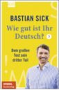 Sick Bastian Wie gut ist Ihr Deutsch? 3. Dem großen Test sein dritter Teil helbig gerhard buscha joachim deutsche grammatik ein handbuch für den ausländerunterricht
