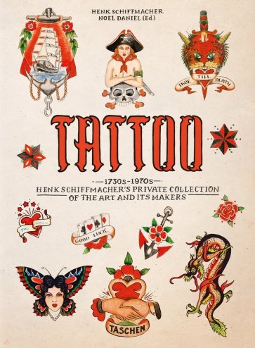 Tattoo. 1730s-1970s. Henk Schiffmacher’s Private Collection