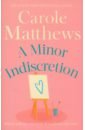 Matthews Carole A Minor Indiscretion matthews carole happiness for beginners